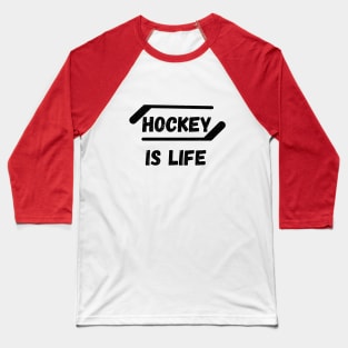 Hockey Lover Shirt - hockey is life Baseball T-Shirt